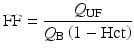 
$$ \mathrm{F}\mathrm{F}=\frac{Q_{\mathrm{UF}}}{Q_{\mathrm{B}}\left(1-\mathrm{H}\mathrm{c}\mathrm{t}\right)} $$
