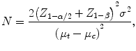 
$$ N=\frac{2{\left({Z}_{1-\alpha /2}+{Z}_{1-\beta}\right)}^{{}^2}{\sigma}^2}{{\left({\mu}_t-{\mu}_c\right)}^{{}^2}}, $$
