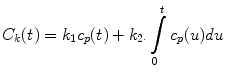 $${C_k}(t) = {k_1}{c_p}(t) + {k_{2 \cdot }}\int\limits_0^t {{c_p}(u)du} $$
