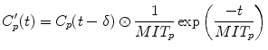 $${C'_p}(t) = {C_p}(t - \delta ) \otimes \frac{1}{{MI{T_p}}}\exp \left( {\frac{{ - t}}{{MI{T_p}}}} \right)$$